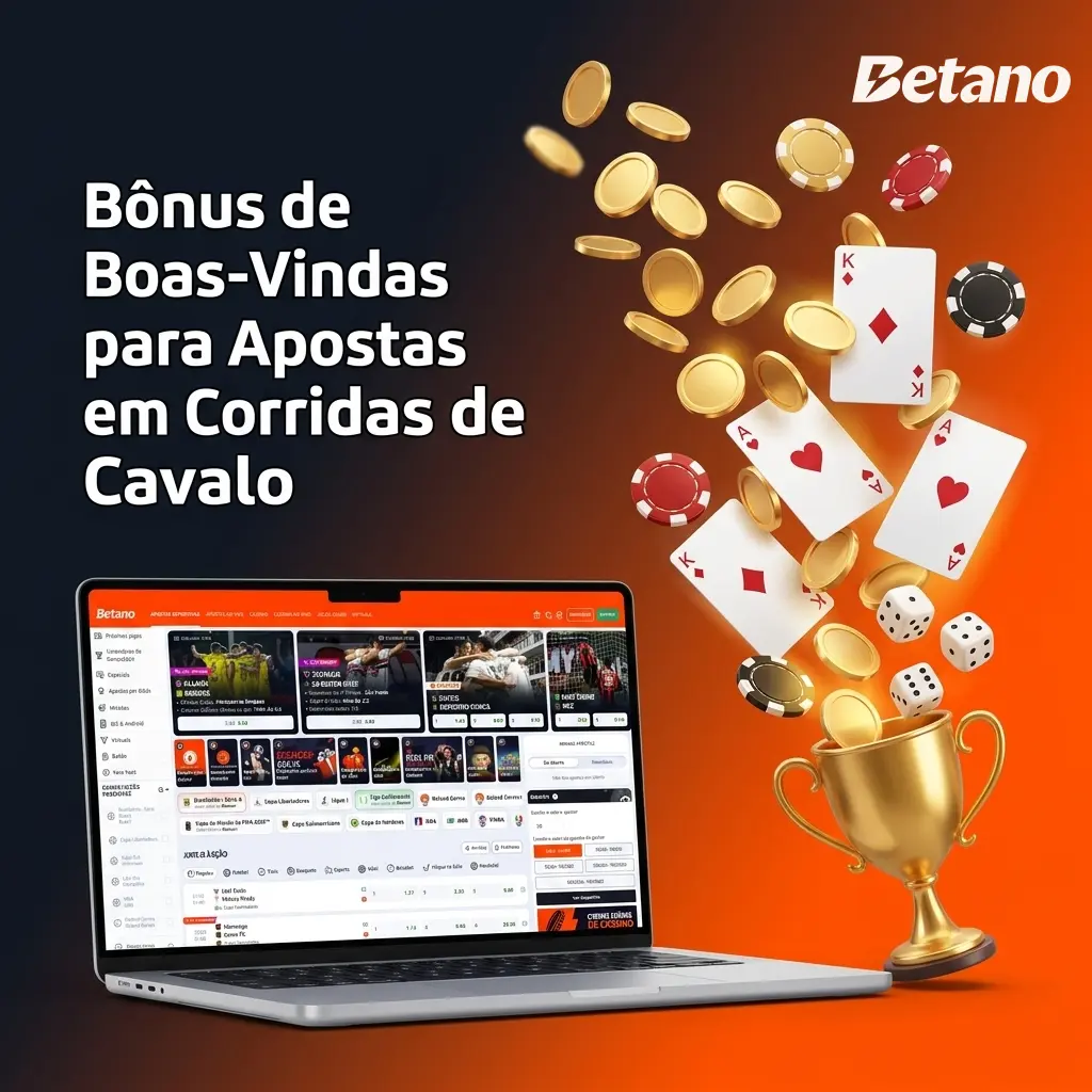 Bônus de boas-vindas Betano para apostas em corridas de cavalo com até 200% de retorno adicional