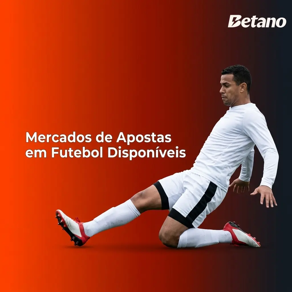 Mercados de apostas em futebol na Betano: resultado final, gols, BTTS, handicap, placar exato e artilheiro