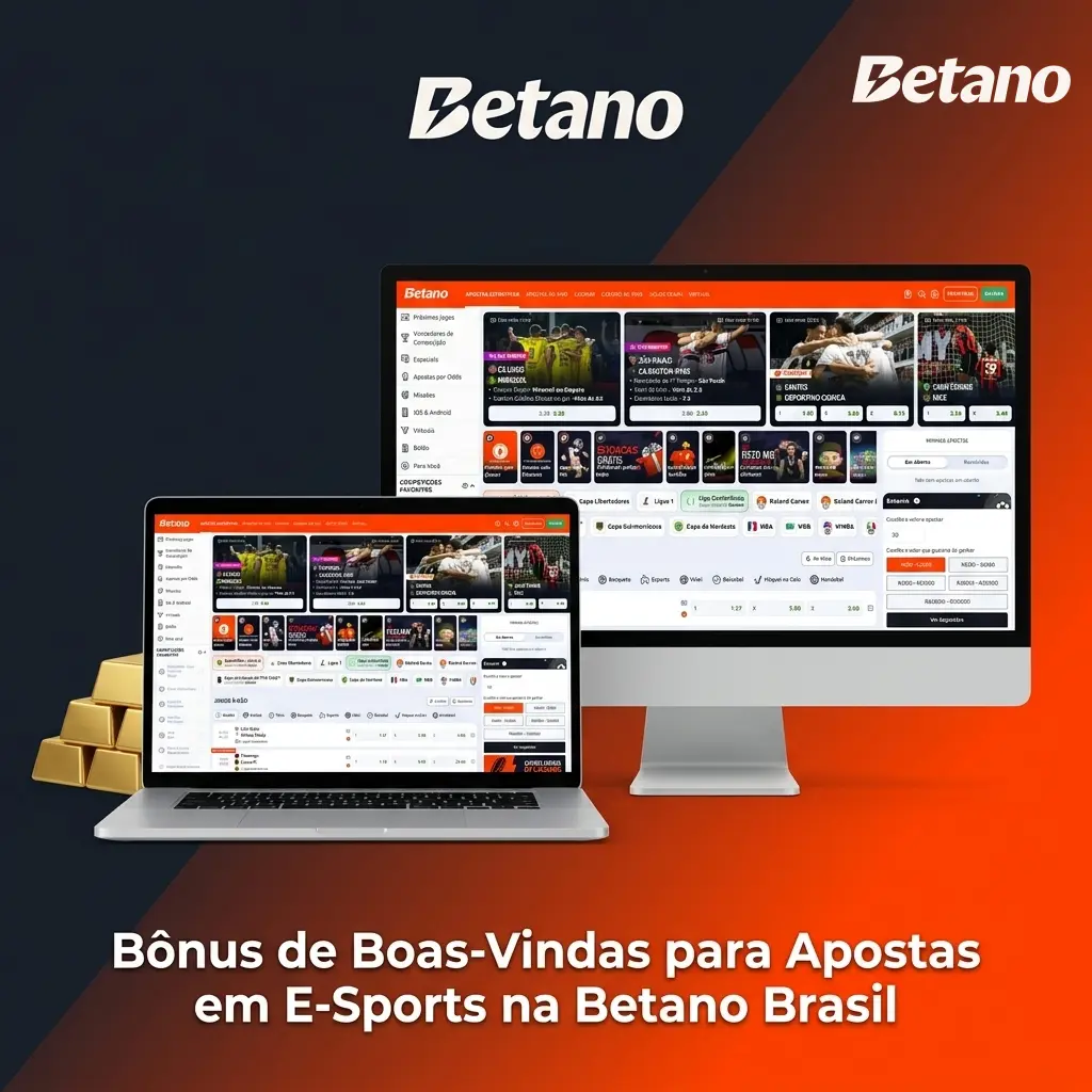 Betano Brasil: bônus de boas-vindas para apostas em e-sports com acumulador 200% e cashback 20%
